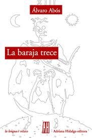 La baraja trece - ÁLVARO ABÓS - Adriana Hidalgo