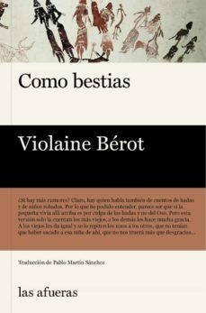 COMO BESTIAS - VIOLAINE BÉROT - LAS AFUERAS