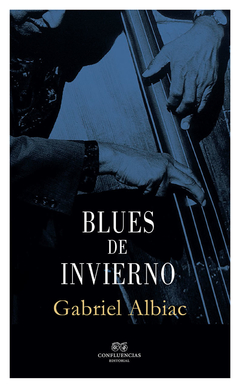 BLUES DE INVIERNO - GABRIEL ALBIAC - Confluencias