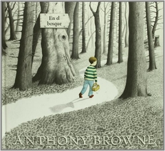 EN EL BOSQUE - ANTHONY BROWNE - FCE