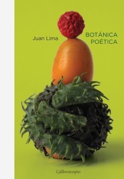 BOTÁNICA POÉTICA - Juan Lima - Calibroscopio