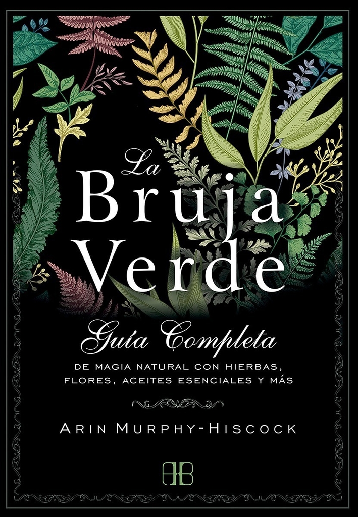 BRUJA VERDE - ARIN MURPHY-HISCOCK - ARKANO BOOKS