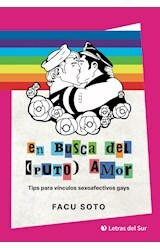 EN BUSCA DEL (PUTO) AMOR - FACU SOTO - LETRAS DEL SUR