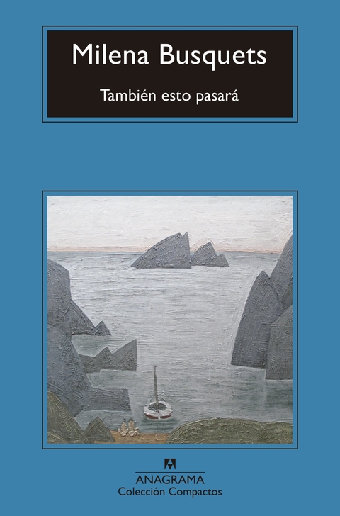 También esto pasará - Milena Busquets - Anagrama