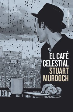 El café celestial - Stuart Murdoch - Expediciones polares