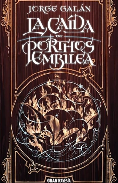 LA CAÍDA DE PORTHOS EMBILEA. EL PAÍS DE LA NIEBLA 2 - JORGE GALÁN - OCEANO GRAN TRAVESIA