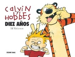 CALVIN Y HOBBES. DIEZ AÑOS - Bill Watterson - OCEANO HISTORIAS GRAFICAS