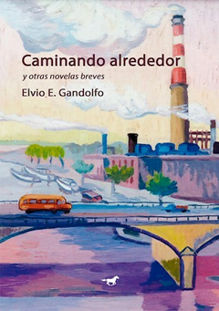 CAMINANDO ALREDEDOR - ELVIO GANDOLFO - CABALLO NEGRO