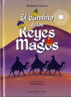 EL CAMINO DE LOS REYES MAGOS - STEFANIA LEPERA - GRIBAUDO