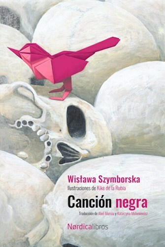 CANCION NEGRA - WISTAWA SZYMBORSKA - NORDICA LIBROS