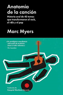 ANATOMÍA DE LA CANCIÓN - MARC MYERS - MALPASO