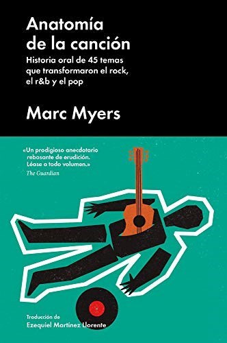 ANATOMÍA DE LA CANCIÓN - MARC MYERS - MALPASO