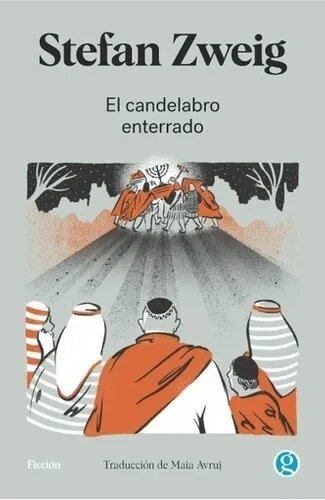 EL CANDELABRO ENTERRADO - STEFAN ZWEIG - GODOT