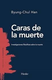 CARAS DE LA MUERTE - Byung-Chul Han - Herder