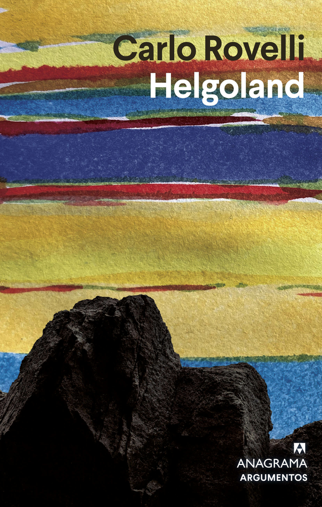 HELGOLAND - CARLO ROVELLI - ANAGRAMA