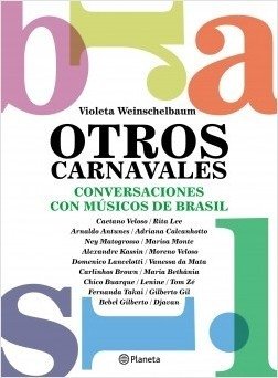 OTROS CARNAVALES - VIOLETA WEINSCHELBAUM - Planeta