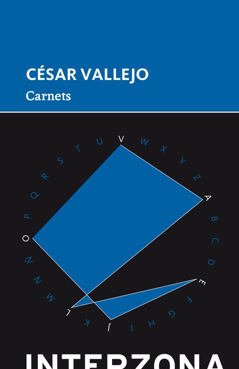 Carnets - Cesar Vallejo - Interzona