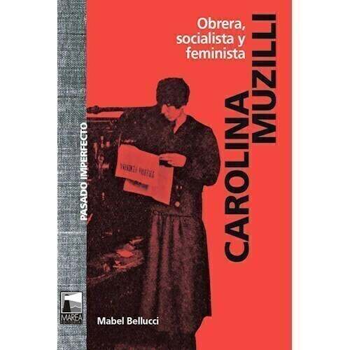 OBRERA SOCIALISTA Y FEMINISTA - CAROLINA MUZILLI - MABEL BELUCCI - MAREA