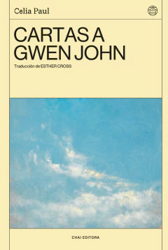 CARTAS A GWEN JOHN - CELIA PAUL - CHAI