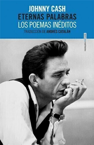 ETERNAS PALABRAS - JOHNNY CASH - SEXTO PISO EDITORES