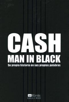 CASH. MAN IN BLACK - Jonny Cash - A. Machado Libros