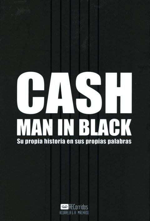 CASH. MAN IN BLACK - Jonny Cash - A. Machado Libros