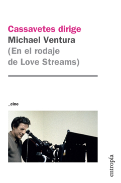 CASSAVETES DIRIGE - MICHAEL VENTURA - ENTROPIA