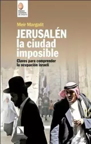 JERUSALEN LA CIUDAD IMPOSIBLE - MEIR MARGALIT - CATARATA