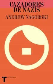 CAZADORES DE NAZIS - ANDREW NAGORSKI - TURNER