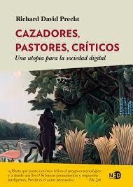 CAZADORES, PASTORES, CRITICOS - RICHARD DAVID PRECHT - NED