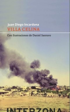 Villa Celina - Juan Diego Incardona - Interzona