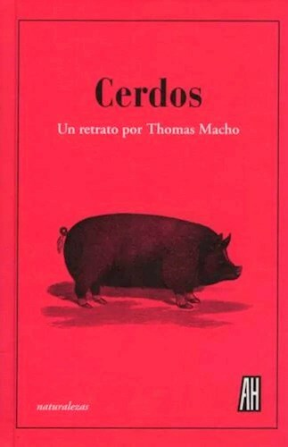 CERDOS - THOMAS MACHO - ADRIANA HIDALGO