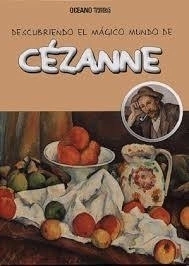 Descubriendo el mágico mundo de Cézanne - María J. Jordá - OCEANO TRAVESIA