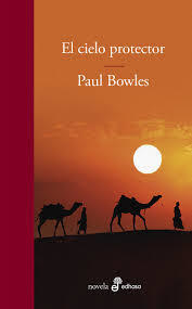 EL CIELO PROTECTOR - PAUL BOWLES - EDHASA