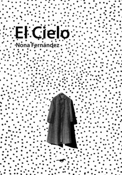 EL CIELO - NONA FERNÁNDEZ - CABALLONEGRO