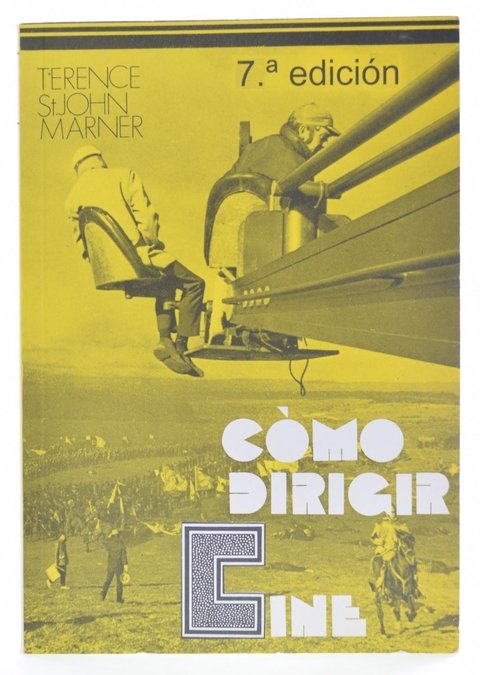 Como dirigir cine - Terence St. John Marner - Fundamentos