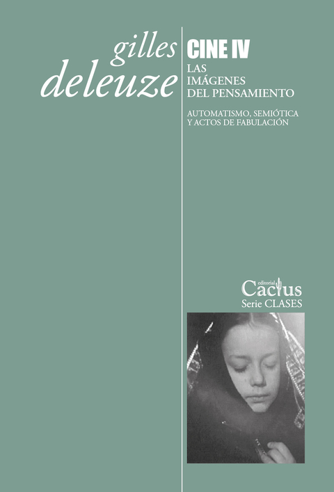 CINE 4. Las imágenes del pensamiento - Gilles Deleuze - Editorial Cactus