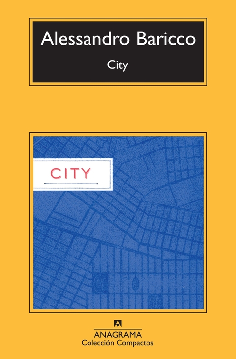 CITY - ALESSANDRO BARICCO - ANAGRAMA