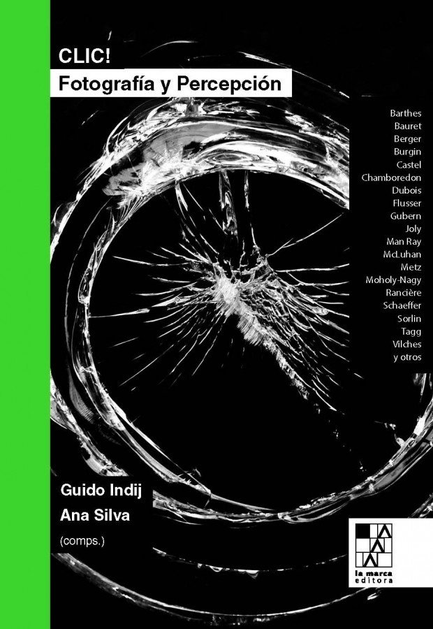 Clic! Fotografía y Percepción - Guido Indij & Ana Silva - La marca editora