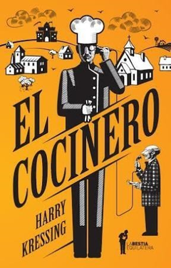 EL COCINERO - HARRY KRESSING - LA BESTIA EQUILÁTERA