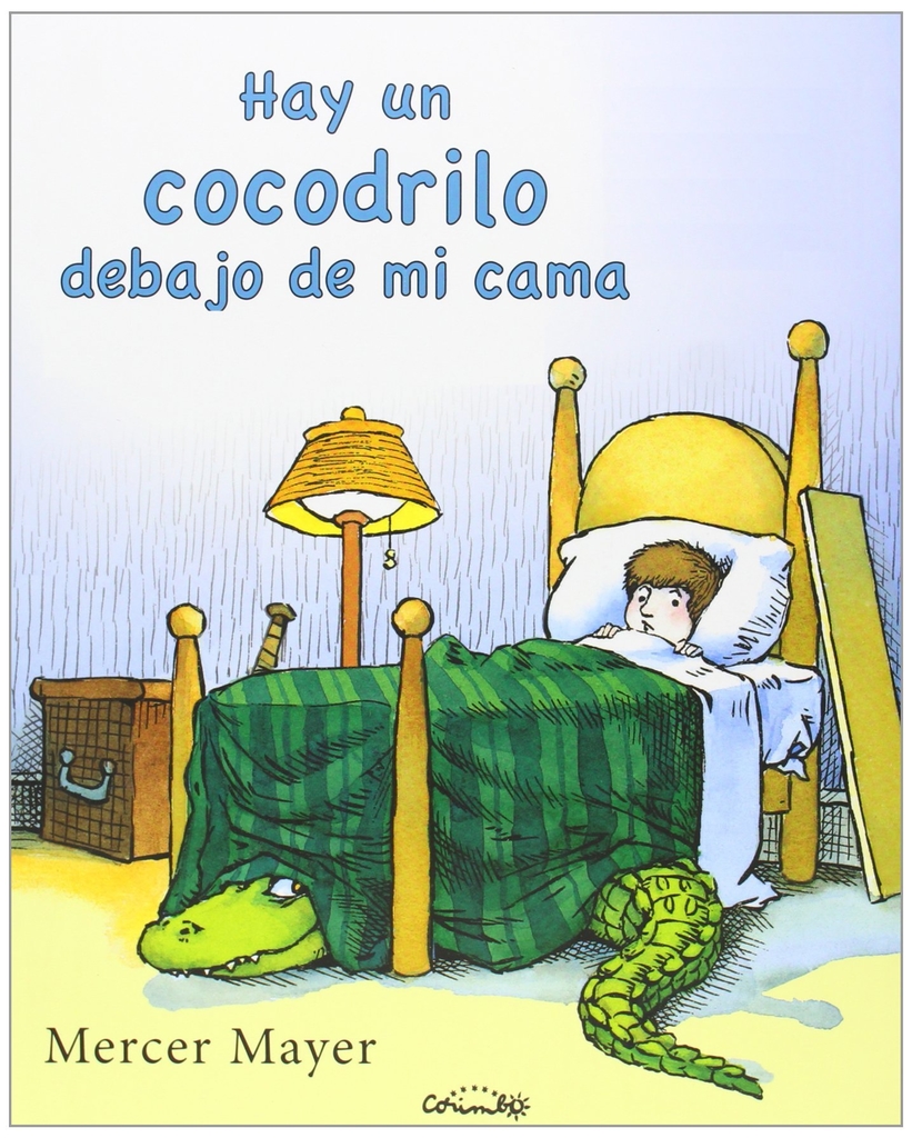 HAY UN COCODRILO DEBAJO DE MI CAMA - MERCER MAYER - CORIMBO