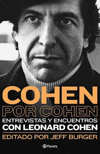 COHEN POR COHEN - ENTREVISTAS Y ENCUENTROS CON LEONARD COHEN - PLANETA