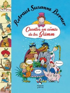 CUENTOS EN CÓMIC DE LOS GRIMM - ROTRAUT SUSANNE BERNER - OCEANO HISTORIAS GRAFICAS