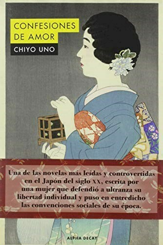 CONFESIONES DE AMOR - CHIYO UNO - ALPHA DECAY