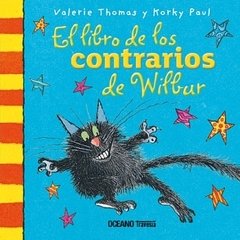 EL LIBRO DE LOS CONTRARIOS DE WILBUR - Valerie Thomas/Korky Paul - OCEANO TRAVESIA