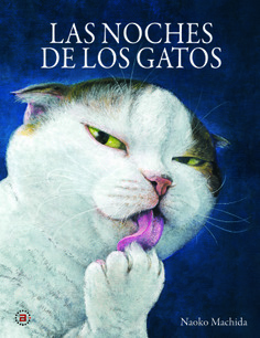 LAS NOCHES DE LOS GATOS - Naoko Machida / Naoko Machida - AKAL