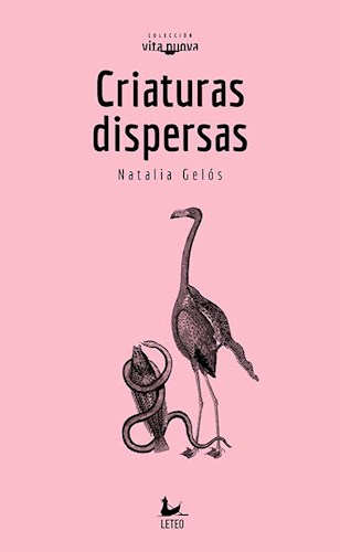 CRIATURAS DISPERSAS - NATALIA GELOS - LETEO