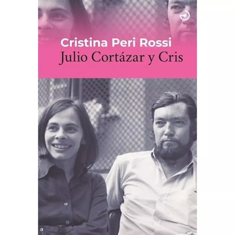 JULIO CORTAZAR Y CRIS - CRISTINA PERI ROSSI - MENOS CUARTO