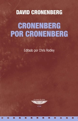 CRONENBERG POR CRONENBERG - DAVID CRONENBERG - El cuenco de plata