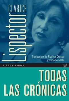 TODAS LAS CRÓNICAS - CLARICE LISPECTOR - FCE